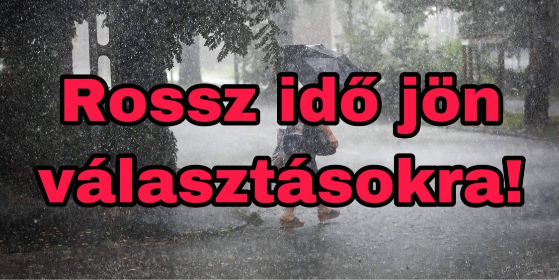 Rossz idő jön választásra! 1