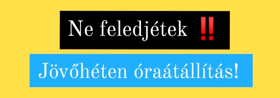 Jövőhéten óraátállítás! 4