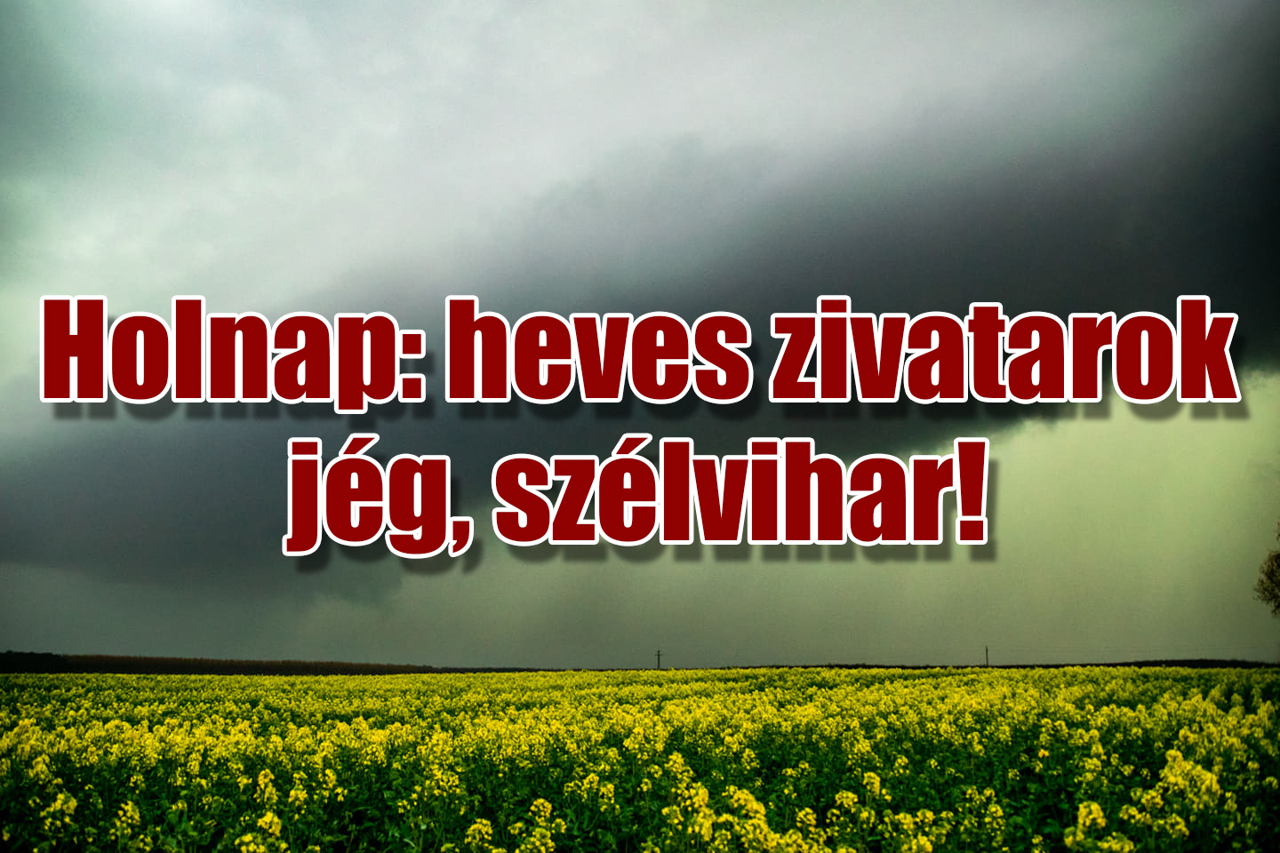 Heves zivatarok érkeznek: nagy méretű jég, akár 100km/h szélvihar! 7