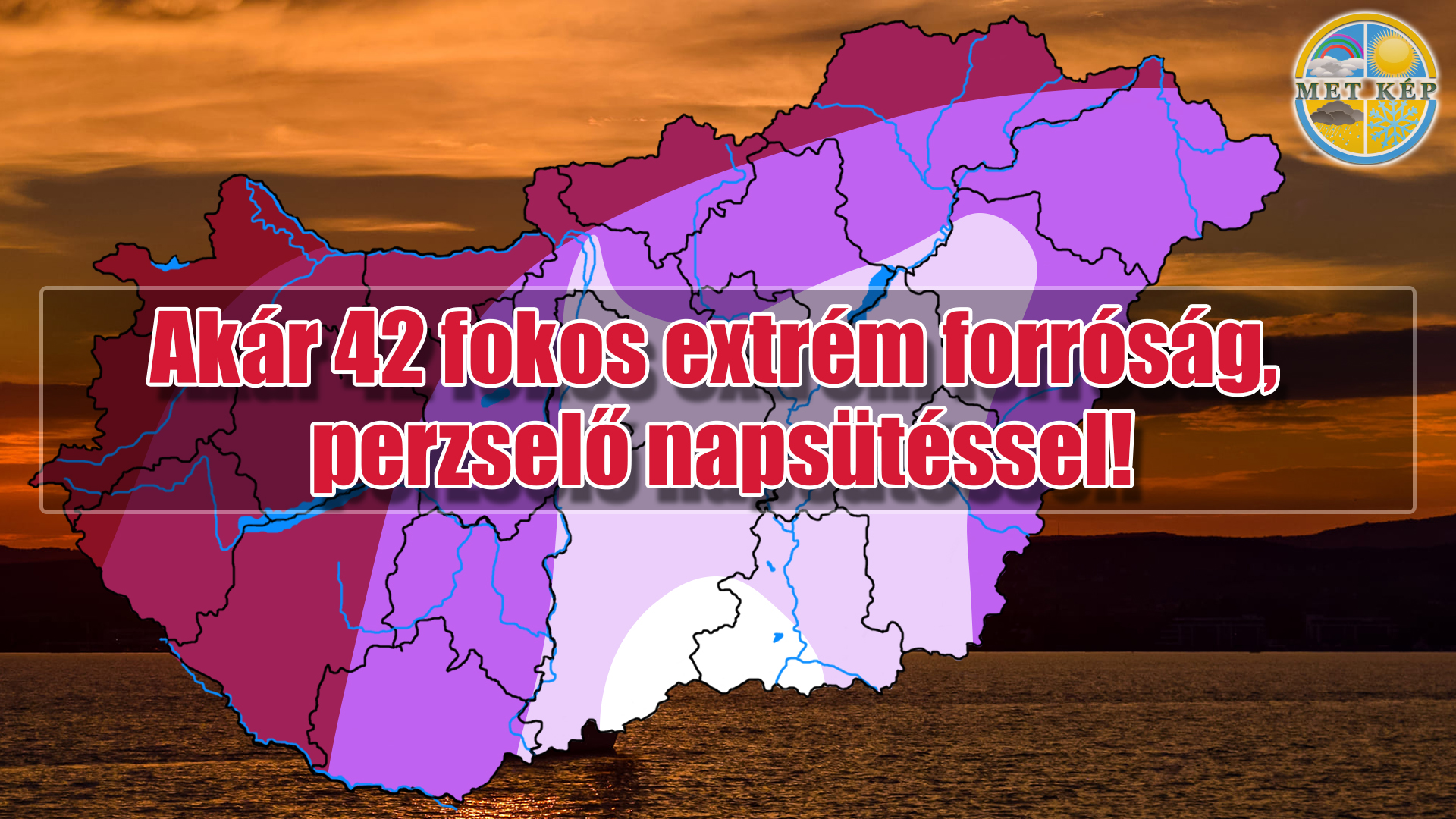 Akár 42 fokos extrém forróság, perzselő napsütéssel! 5