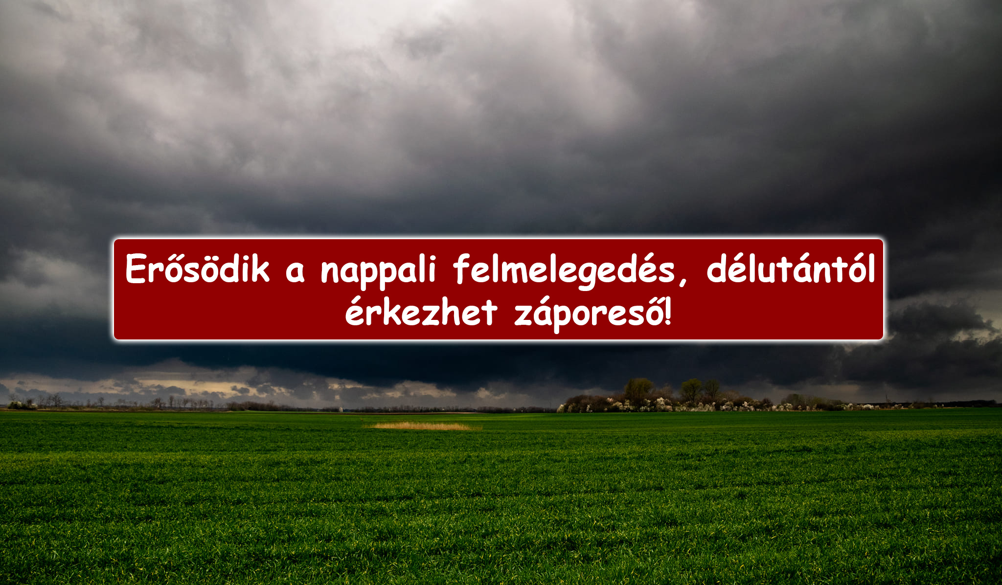 Erősödik a nappali felmelegedés, délutántól érkezhet záporeső! 1