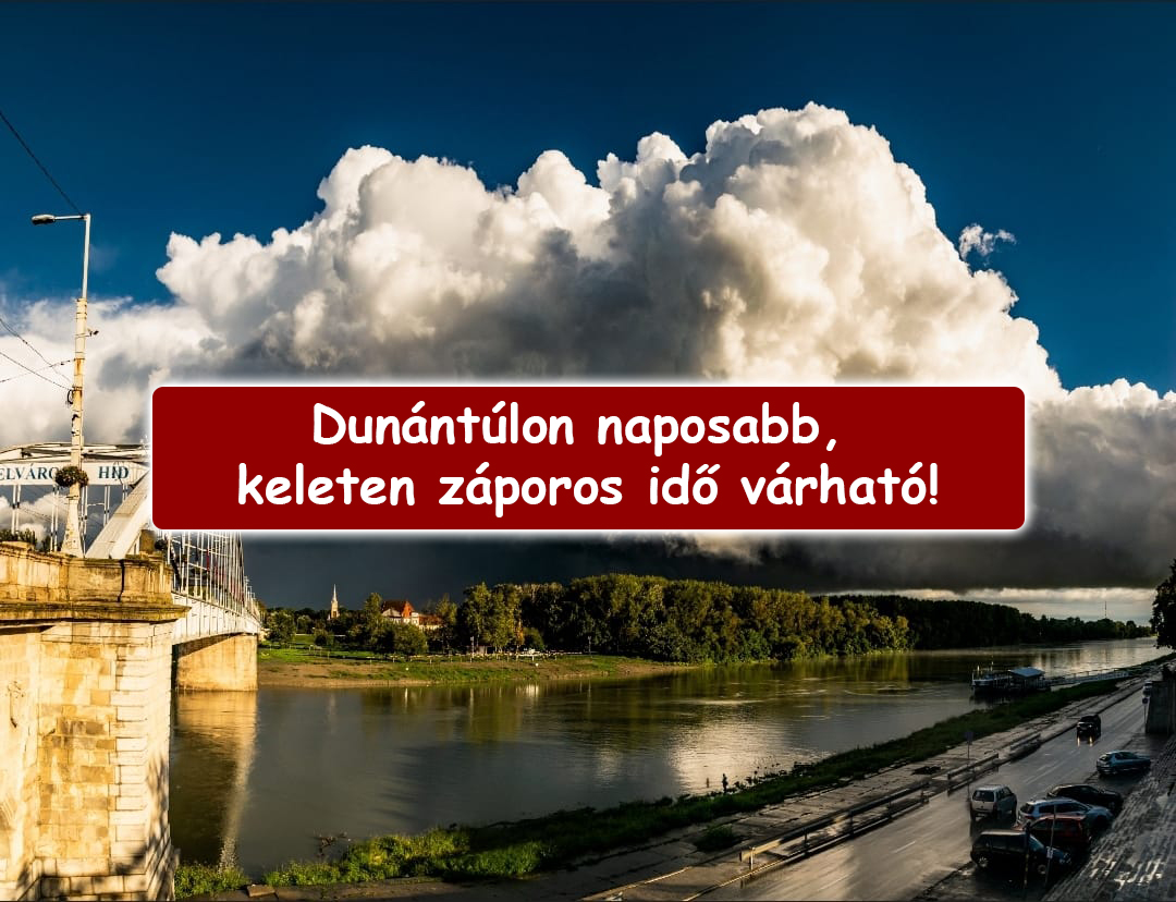 Dunántúlon naposabb, keleten záporos idő várható! 2