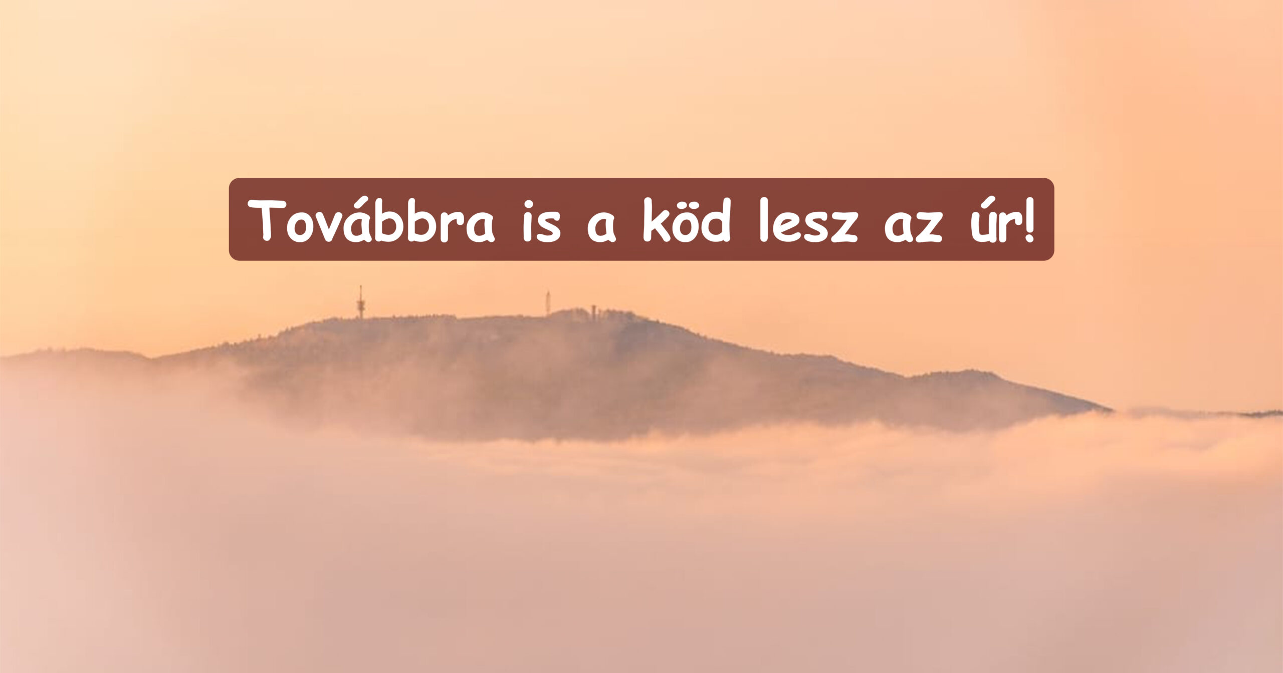 Továbbra is a köd lesz az úr! 9
