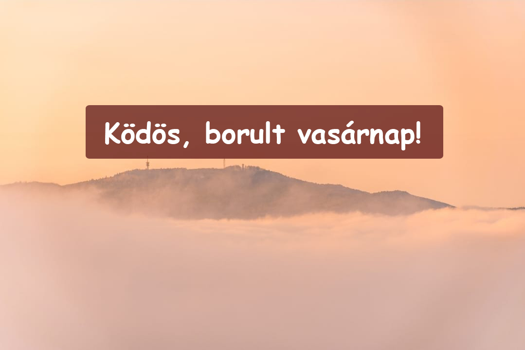 Borult, ködös vasárnap! 3
