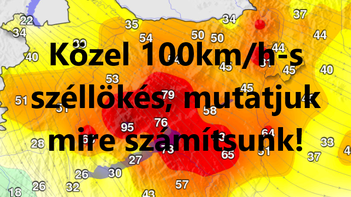 Közel 100km/h-s széllökés, mutatjuk mire számítsunk! 7