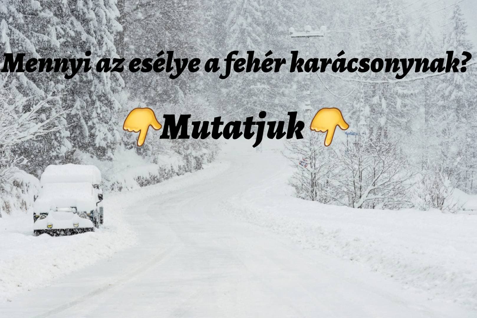 Markáns lehűlés, akár havazás: mutatjuk fehér lehet-e a Karácsony önnél! 4