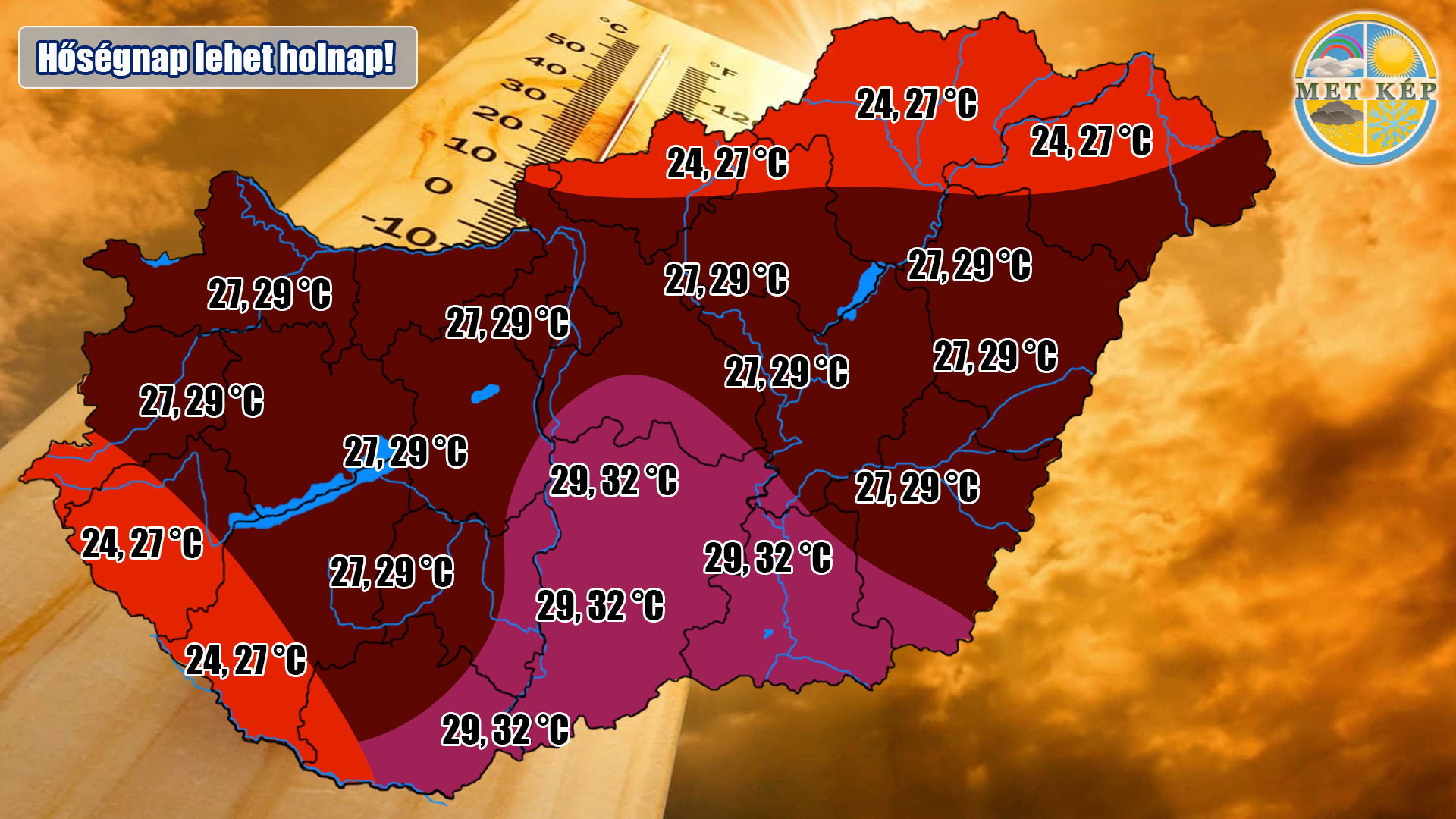 Hőségnap lehet holnap!