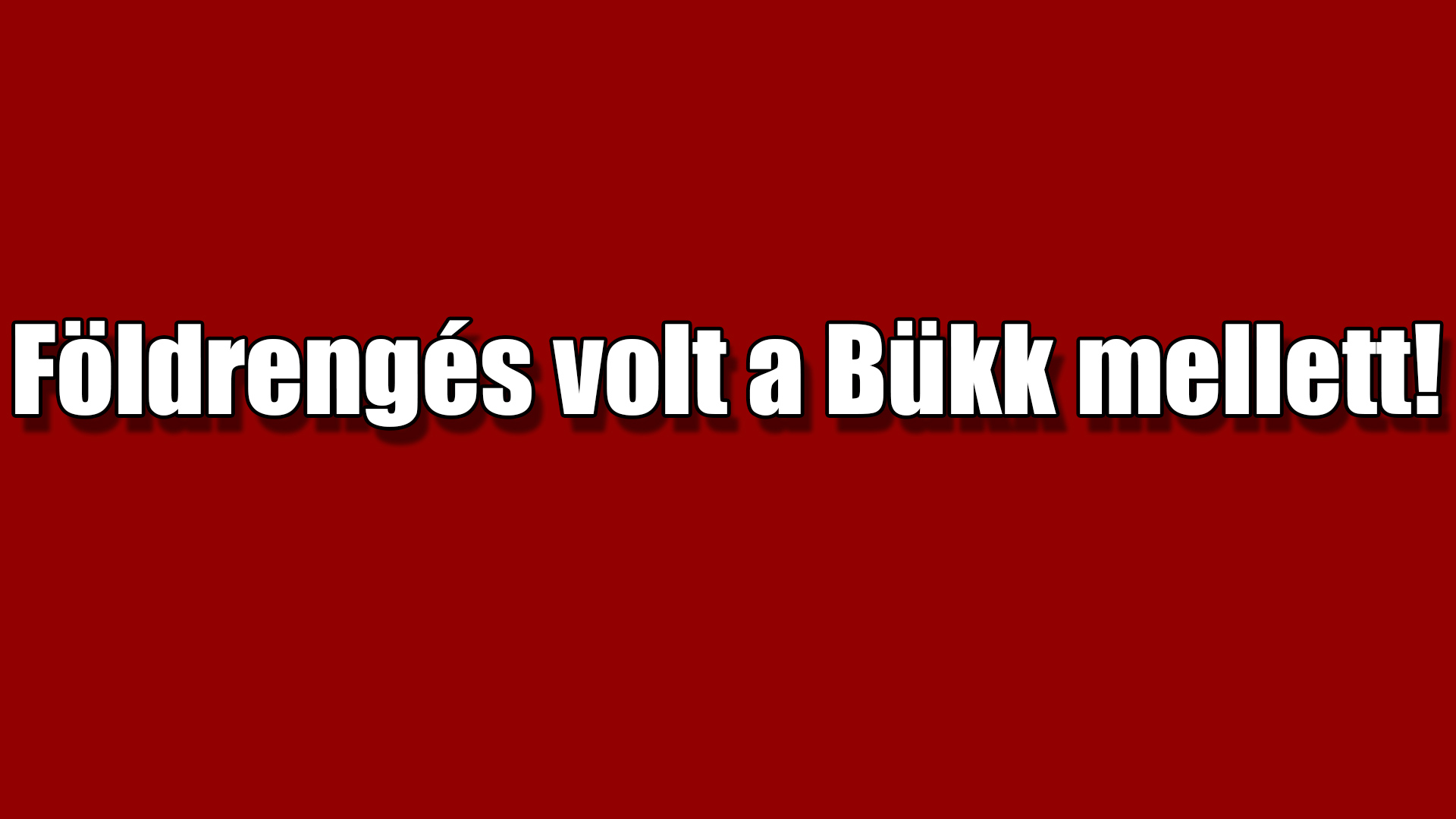 Földrengés volt a Bükk mellett! 4